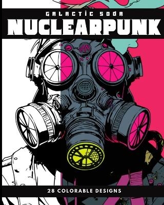 Nuclearpunk (Coloring Book) - Galactic Soda