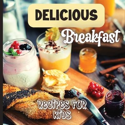 Delicious Breakfast Recipes - Emily Soto