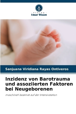 Inzidenz von Barotrauma und assoziierten Faktoren bei Neugeborenen - Sanjuana Viridiana Rayas Ontiveros