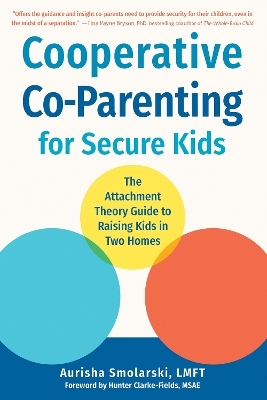 Cooperative Co-Parenting for Secure Kids - Aurisha Smolarski