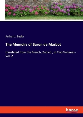 The Memoirs of Baron de Marbot - Arthur J. Butler