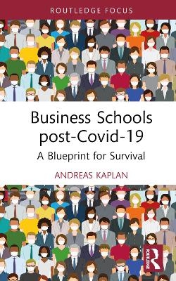 Business Schools post-Covid-19 - Andreas Kaplan