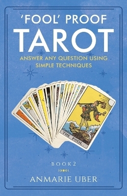 'Fool' Proof Tarot - Anmarie Uber