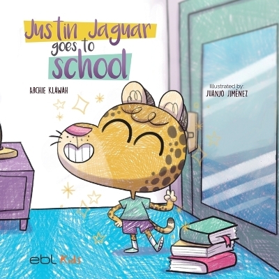 Justin Jaguar Goes to School - Archie Klawah