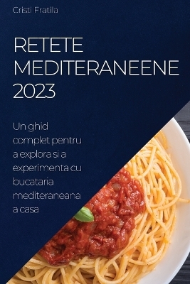 Retete Mediteraneene 2023 - Cristi Fratila