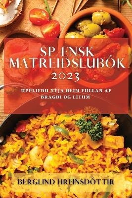 Spænsk Matreiðslubók 2023 - Berglind Hreinsdóttir