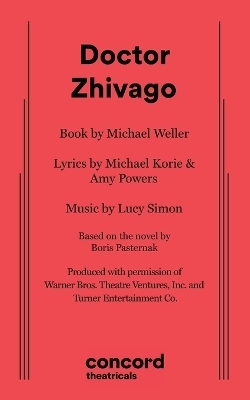 Doctor Zhivago - Michael Weller, Michael Korie, Lucy Simon