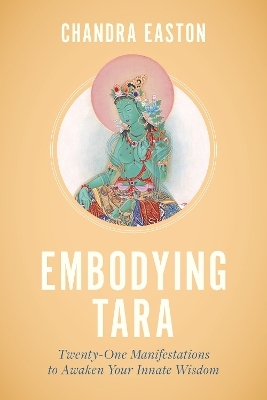 Embodying Tara - Chandra Easton