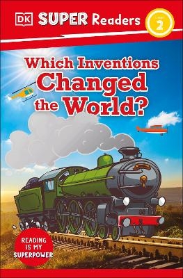 DK Super Readers Level 2 Which Inventions Changed the World? -  Dk