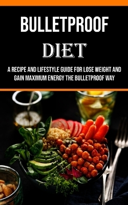 Bulletproof Diet - Billy Tucker