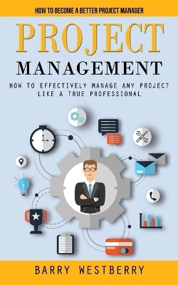 Project Management - Barry Westberry