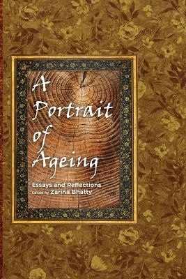 A Portrait of Ageing - Zarina Bhatty, Prof Thapar