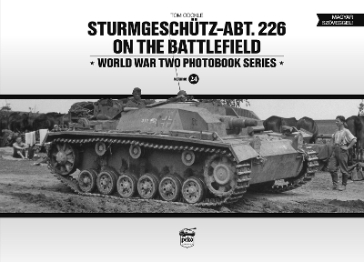 Sturmgeschütz-Abt.226 on the Battlefield (Vol.24) - Tom Cockle