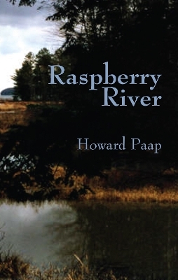 Raspberry River - Howard Paap