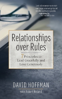 Relationships Over Rules - David Hoffman