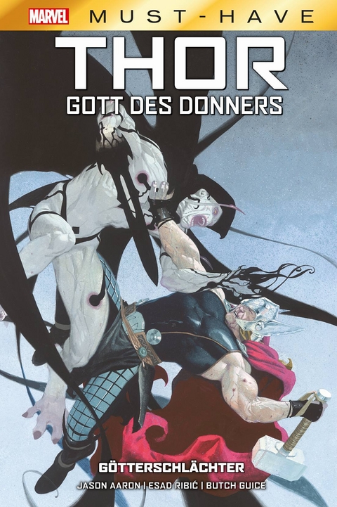 Marvel Must-Have: Thor: Gott des Donners - Götterschlächter - Jason Aaron, Esad Ribic, Butch Guice