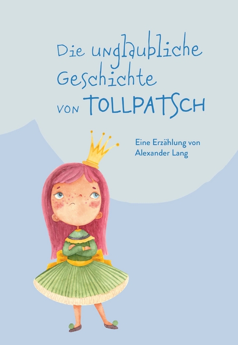 Die unglaubliche Geschichte von Tollpatsch - Alexander Lang