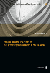 Ausgleichsmechanismen bei gesetzgeberischem Unterlassen - Caroline Rausch