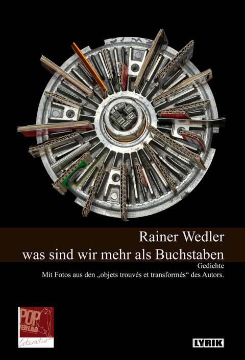 was sind wir mehr als Buchstaben - Rainer Wedler