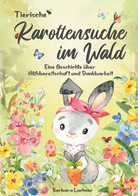 Tierische Karottensuche im Wald - Barbara Lachner