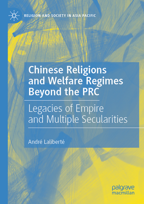 Chinese Religions and Welfare Regimes Beyond the PRC - André Laliberté