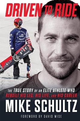 Driven to Ride - Mike Schultz, Matt Higgins