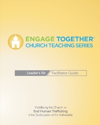 Engage Together Church Facilitator Guide - Alliance for Freedom Engage Together  Restoration  and Justice