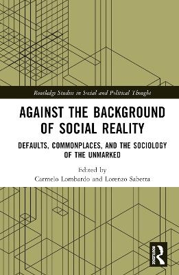 Against the Background of Social Reality - 