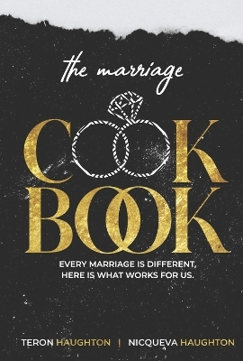 The Marriage Cookbook - Nicqueva Haughton, Teron Haughton