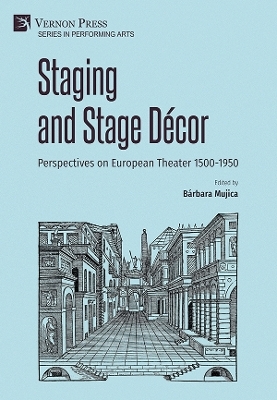 Staging and Stage Décor: Perspectives on European Theater 1500-1950 - 