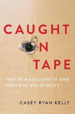 Caught on Tape - Casey Ryan Kelly