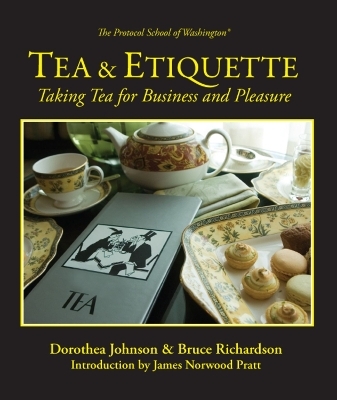 Tea & Etiquette - Bruce Richardson, Dorothea Johnson, Norwood Pratt