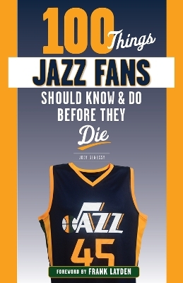 100 Things Jazz Fans Should Know & Do Before They Die - Jody Genessy