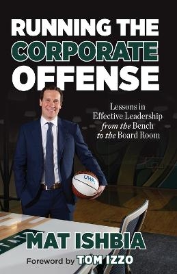 Running the Corporate Offense - Mat Ishbia, Tom Izzo