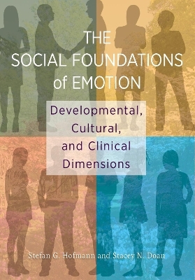 The Social Foundations of Emotion - Stefan Hofmann, Stacey N Doan