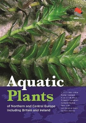 Aquatic Plants of Northern and Central Europe including Britain and Ireland - Jens Christian Schou, Bjarne Moeslund, Dr. Klaus van de Weyer, Gerhard Wiegleb, Richard V. Lansdown