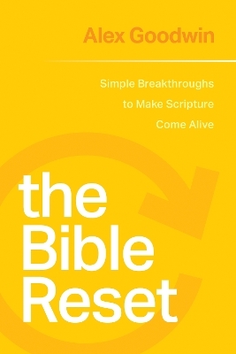 The Bible Reset - Alex Goodwin