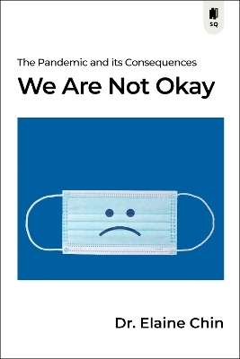 We are Not Okay - Dr Elaine Chin