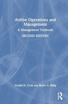 Airline Operations and Management - Gerald N. Cook, Bruce G. Billig