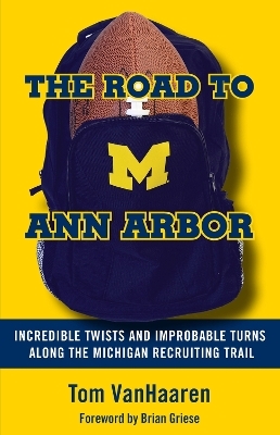 The Road to Ann Arbor - Tom Vanhaaren