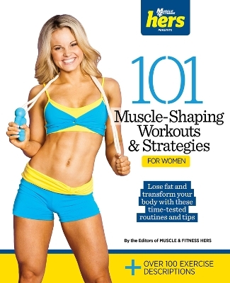 101 Muscle-shaping Workouts & Strategies for Women -  Muscle &  Fitness