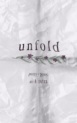 Unfold - Ari B. Cofer