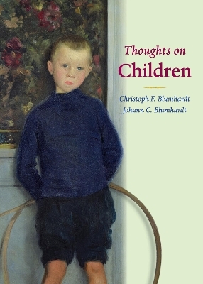 Thoughts on Children - Christoph Friedrich Blumhardt