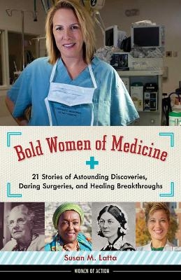 Bold Women of Medicine - Susan M. Latta