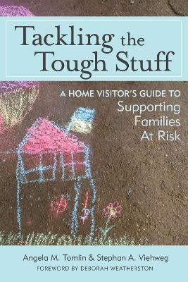 Tackling the Tough Stuff - Angela M. Tomlin, Stephan A. Viehweg