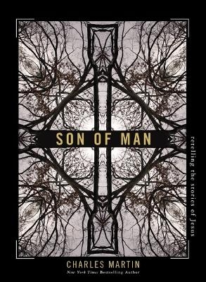 Son of Man - Charles Martin