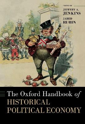 The Oxford Handbook of Historical Political Economy - 