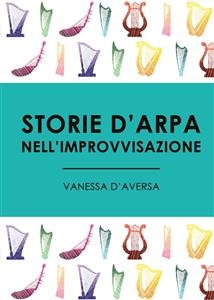 Storie d'arpa nell'improvvisazione - Vanessa D'Aversa