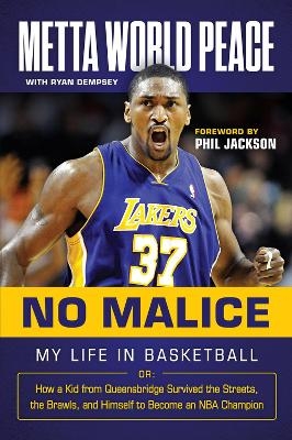 No Malice - Metta World Peace, Ryan Dempsey