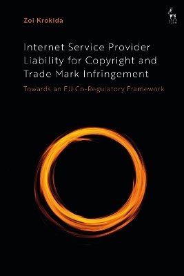 Internet Service Provider Liability for Copyright and Trade Mark Infringement - Zoi Krokida